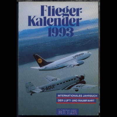 "Fliegerkalender 1993" Internationales Jahrbuch der Luft- und Raumfahrt, 