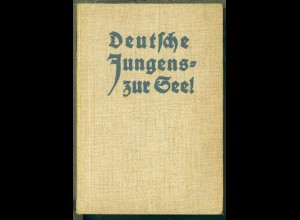 Isendahl "Deutsche Jungens zur See", 1936, 304 Seiten mit 27 Zeichnungen und 
