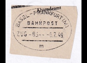 BASEL-FRANKFURT (M)BAHNPOST m ZUG 85 6.2.49 auf Briefstück